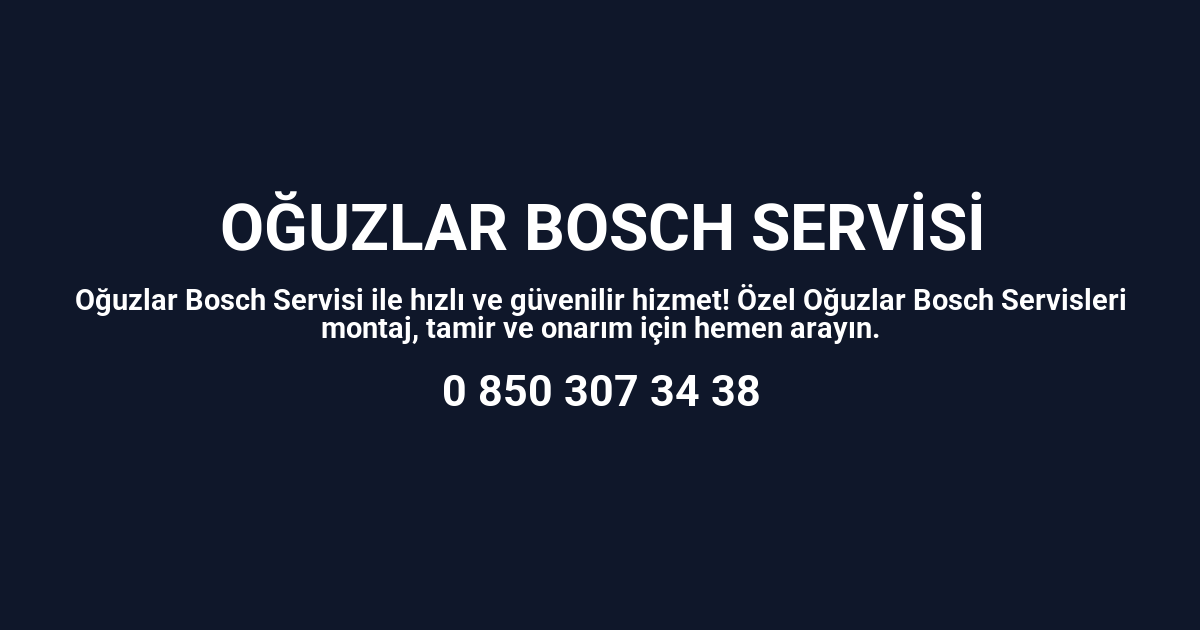 Oğuzlar Bosch Servisi